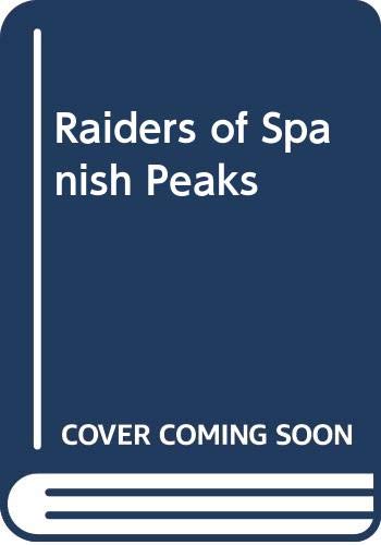 Raiders of Spanish Peaks book cover