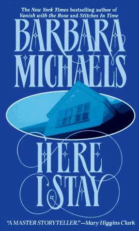 Here I Stay (By: Barbara Michaels) cover