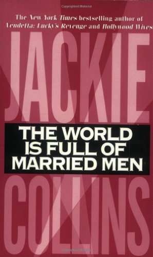The World Is Full of Married Men written by Jackie Collins
