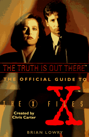 The Truth Is Out There (By: Brian Lowry,Sarah Stegall) cover