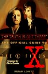 The Truth Is Out There : The Official Guide to The X-Files, Volume 1