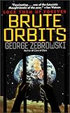 Brute Orbits