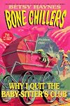 Why I Quit the Baby-sitters Club (BC 17) (Bone Chillers)