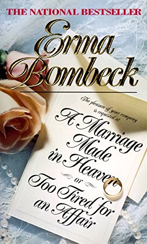 A Marriage Made in Heaven or Too Tired for an Affair book cover