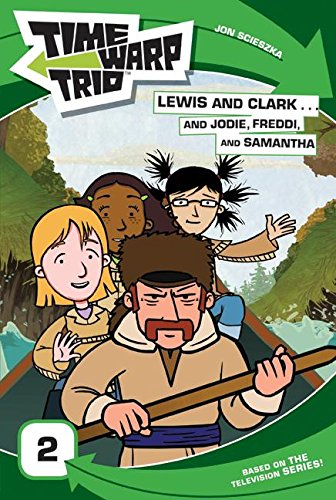 Lewis and Clark...and Jodie, Freddi, And Samantha book cover