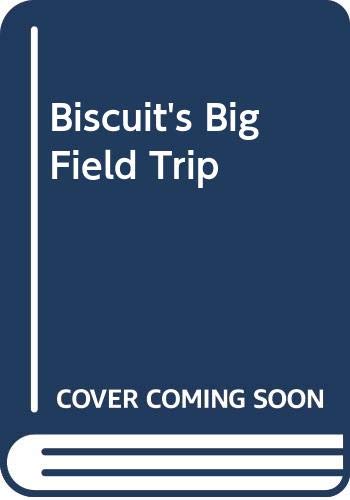 Biscuit's Big Field Trip book cover