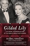 Gilded Lily: Lily Safra: The Making of One of the World's Wealthiest Widows