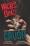 Wicked Dead Crush