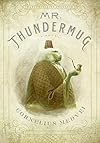 Mr. Thundermug: A Novel