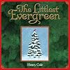 The Littlest Evergreen