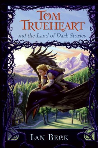 Cover of Tom Trueheart and the Land of Dark Stories