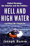 Hell and High Water: Global Warming--the Solution and the Politics--and What We Should Do