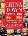 Chinatown New York: Portraits, Recipes, and Memories