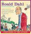 The Roald Dahl Audio Collection: Charlie and the Chocolate Factory / James and the Giant Peach / Fantastic Mr. Fox / The Enormous Crocodile / The Magic Finger