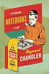 The Notebooks of Raymond Chandler
