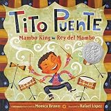 Tito Puente Mambo Kingtito Puente Rey Del Mambo Bilingual Spanishenglish Childrens Book Pura Belpre Honor Books Illustration Honor