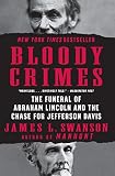 Bloody Crimes The Funeral Of Abraham Lincoln And The Chase For Jefferson Davis