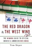 The Red Dragon The West Wind The Winning Guide To Official Chinese American Mahjongg