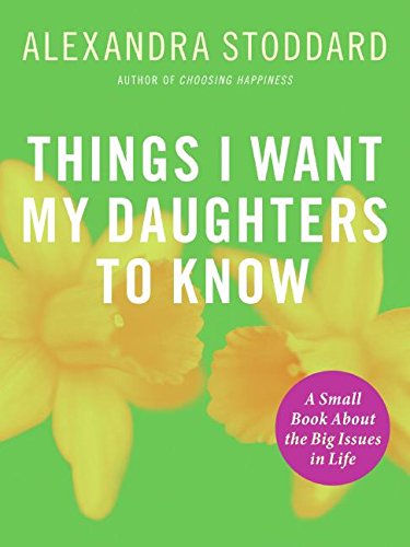 Things I Want My Daughters To Know book cover