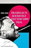 Franklin D. Roosevelt and the New Deal, 1932-1940