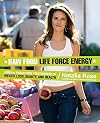 Raw Food Life Force Energy: Enter a Totally New Stratosphere of Weight Loss, Beauty, and Health