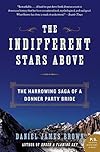 The Indifferent Stars Above: The Harrowing Saga of a Donner Party Bride