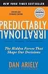 Predictably Irrational, Revised and Expanded Edition: The Hidden Forces That Shape Our Decisions