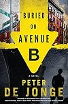Buried on Avenue B: A Novel