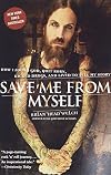 Save Me from Myself: How I Found God, Quit Korn, Kicked Drugs, and Lived to Tell My Story