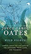 Wild Nights!: Stories About the Last Days of Poe, Dickinson, Twain, James, and Hemingway