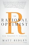 The Rational Optimist: How Prosperity Evolves
