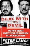 Deal with the Devil: The FBI's Secret Thirty-Year Relationship with a Mafia Killer
