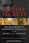 The Sistine Secrets: Michelangelo's Forbidden Messages in the Heart of the Vatican