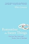 Remember the Sweet Things: One List, Two Lives, and Twenty Years of Marriage