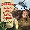 How to Train Your Dragon: Gobber's Guide to Battling Dragons