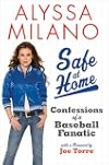 Safe at Home: Confessions of a Baseball Fanatic