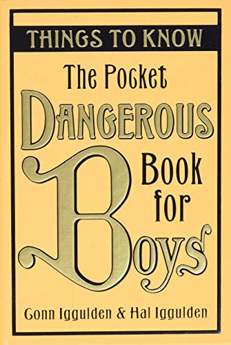 The Pocket Dangerous Book for Boys: Things to Know (With: Hal Iggulden) cover