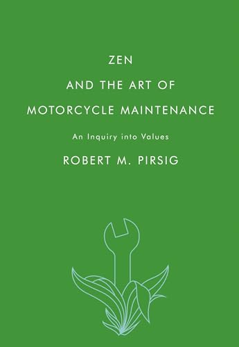 Zen and the Art of Motorcycle Maintenance by Robert Pirsig