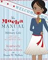 The Mocha Manual to Military Life: A Savvy Guide for Wives, Girlfriends, and Female Service Members (Mocha Manuals)