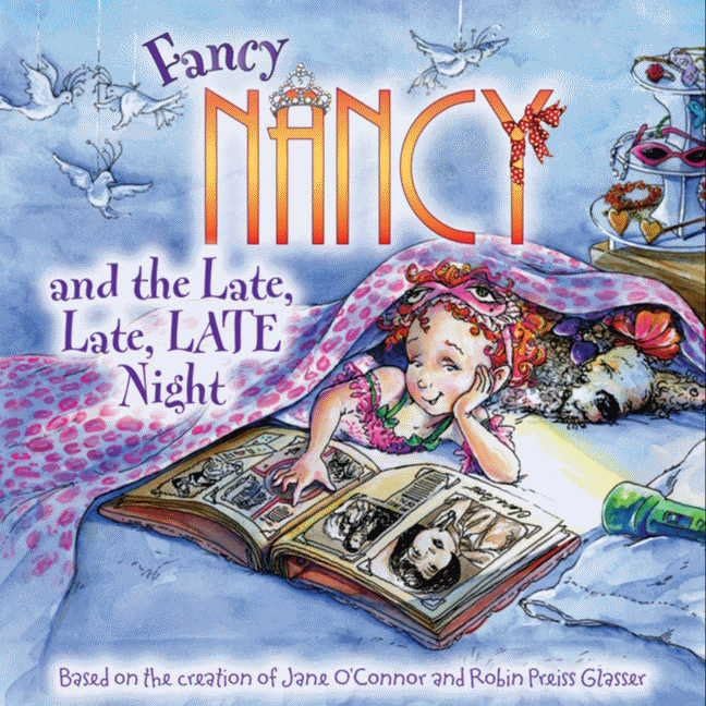 Fancy Nancy and the Late, Late, LATE Night book cover