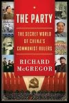 The Party: The Secret World of China's Communist Rulers