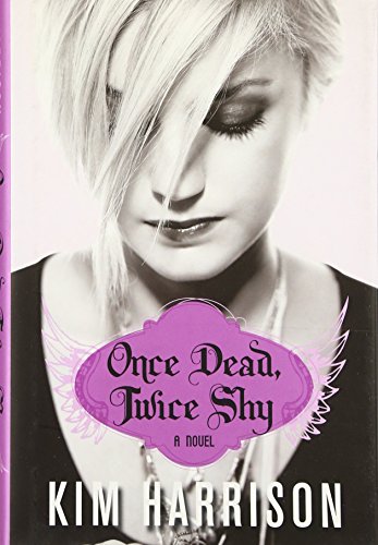 Once Dead, Twice Shy (By: Kim Harrison) cover
