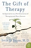The Gift Of Therapy An Open Letter To A New Generation Of Therapists And Their Patients Covers May Vary