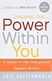 Discover The Power Within You A Guide To The Unexplored Depths Within