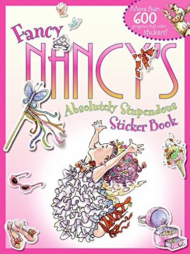 Fancy Nancy's Absolutely Stupendous Sticker Book book cover