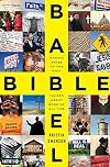 Bible Babel: Making Sense of the Most Talked About Book of All Time
