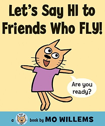 Let's Say Hi to Friends Who Fly! book cover