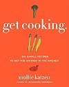Get Cooking: 150 Simple Recipes to Get You Started in the Kitchen