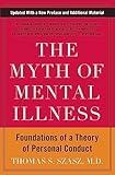 The Myth Of Mental Illness Foundations Of A Theory Of Personal Conduct