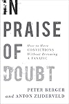 In Praise of Doubt: How to Have Convictions Without Becoming a Fanatic